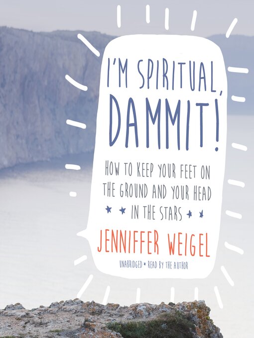 Title details for I'm Spiritual, Dammit! by Jenniffer Weigel - Wait list